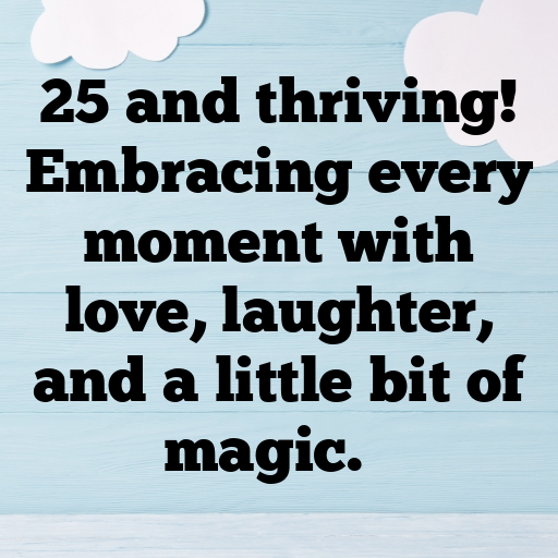 25th Birthday Captions Image For Instagram-jSVhLN