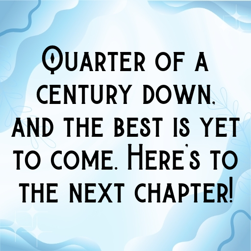 25th Birthday Captions Photo For Instagram-Ujw8B9