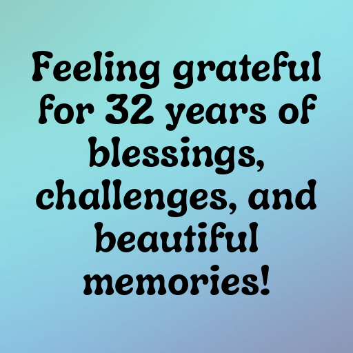 32nd Birthday Captions Image For Instagram-1efi3V