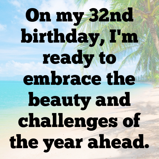 32nd Birthday Captions Image For Instagram-s4VESz