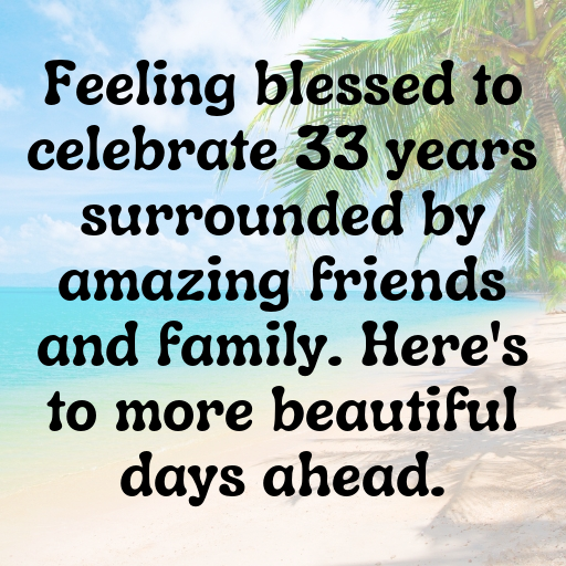 33rd Birthday Captions Image For Instagram-n7rZSy