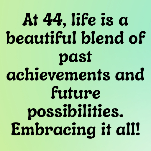 44th Birthday Captions Image For Instagram-FlxrrY