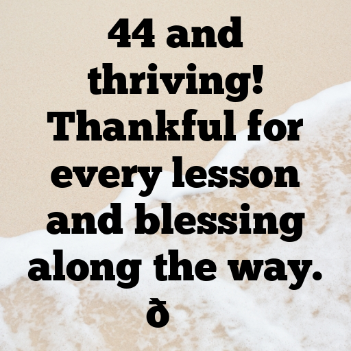 44th Birthday Captions Photo For Instagram-5JucFo