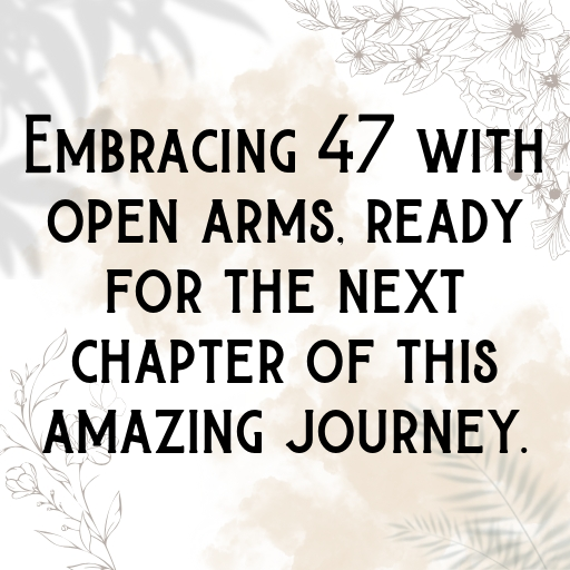 47th Birthday Captions Photo For Instagram-KSINE0