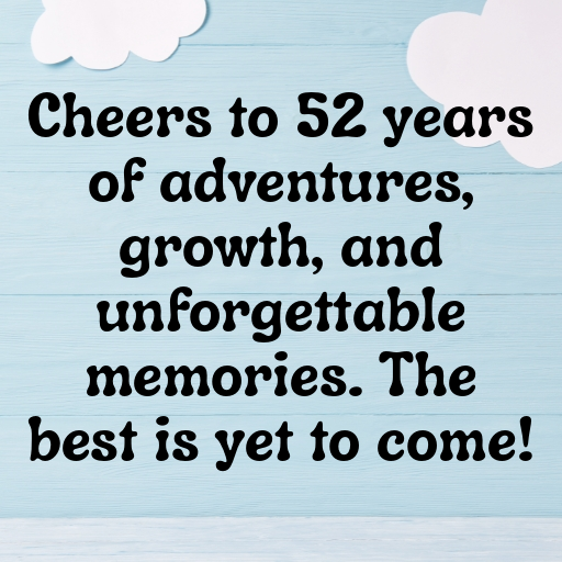 52nd Birthday Captions Image For Instagram-MJHV4K