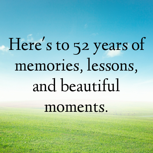 52nd Birthday Captions Photo For Instagram-iCRLTN