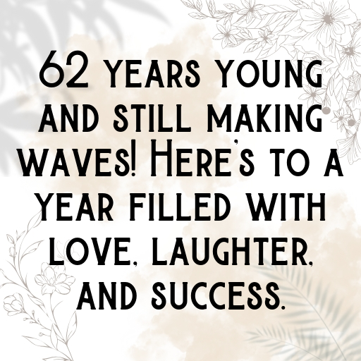 62nd Birthday Captions Image For Instagram-cOzkWg