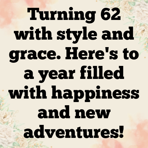 62nd Birthday Captions Photo For Instagram-20xKQE
