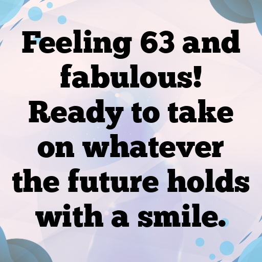 63rd Birthday Captions For Instagram In (2025) 8 63rd Birthday Captions Image For Instagram-TxeIhM