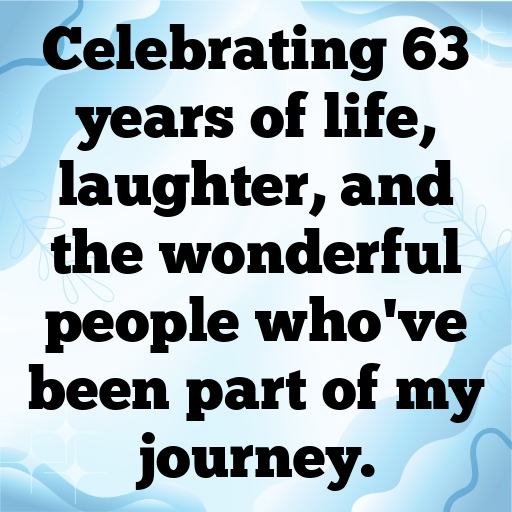 63rd Birthday Captions For Instagram In (2025) 9 63rd Birthday Captions Photo For Instagram-irYGe7