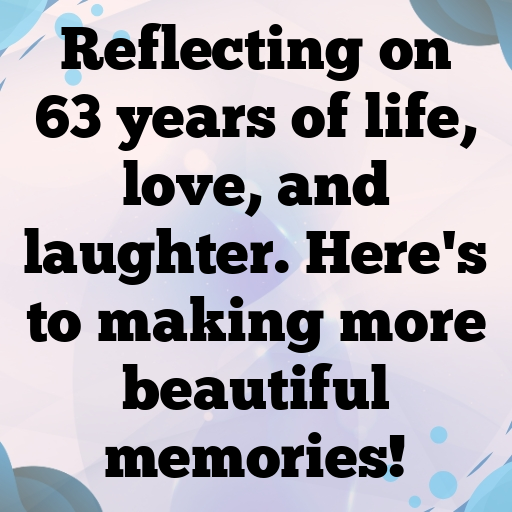 63rd Birthday Captions For Instagram In (2025) 3 63rd Birthday Captions Photo For Instagram-k6HHLq