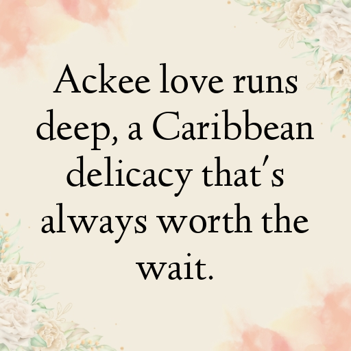 Ackee Captions Image For Instagram In [2025]-p5Xsv8