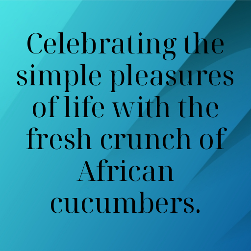 African Cucumber Captions Image For Instagram In [2025]-9NbHc0
