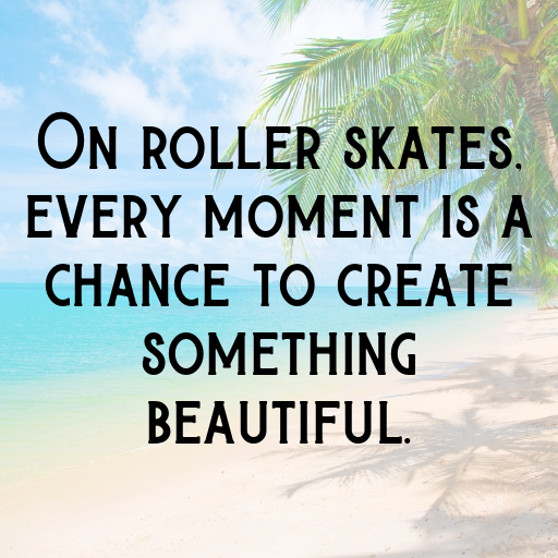 Artistic Roller Skating Captions Image for Instagram In [2025]-9H7dOS