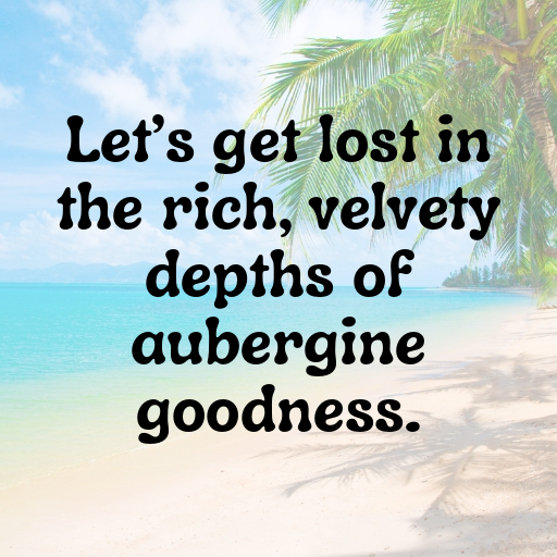 Aubergine Captions Image For Instagram In [2025]-SRjno8