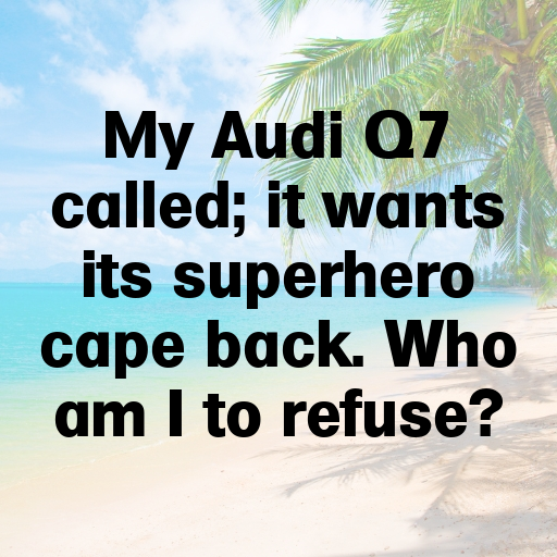 184+ Audi Q7 Captions for Instagram In 2025 4 Audi Q7 Captions Image for Instagram In 2025-u377Sq