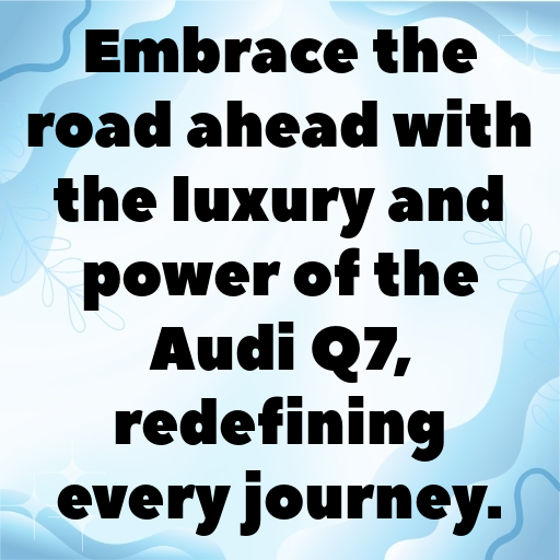 184+ Audi Q7 Captions for Instagram In 2025 8 Audi Q7 Captions Photo for Instagram In 2025-jIurx7