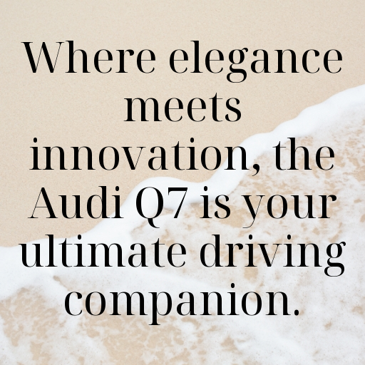 184+ Audi Q7 Captions for Instagram In 2025 5 Audi Q7 Captions Photo for Instagram In 2025-zklAPS