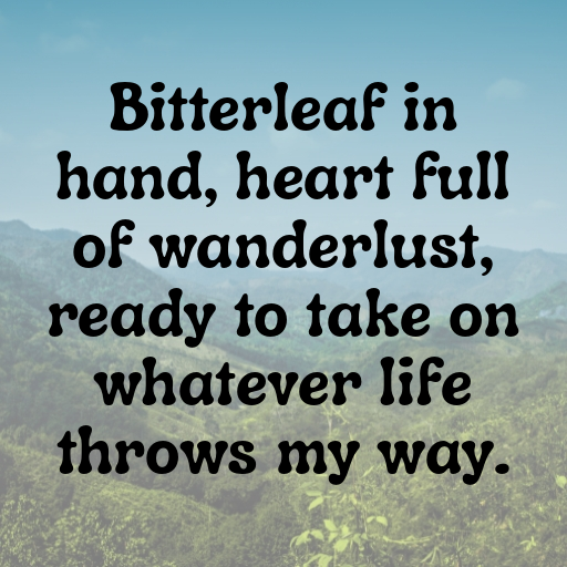 Bitterleaf Captions Photo For Instagram In (2025)-BbyKgT