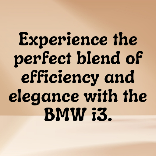 174+ BMW i3 Captions for Instagram In (2025) 7 BMW i3 Captions Image for Instagram In (2025)-qJq9pJ