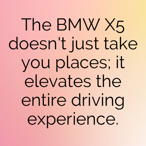 BMW X5 Captions Image for Instagram In [2025]-4ad5uu