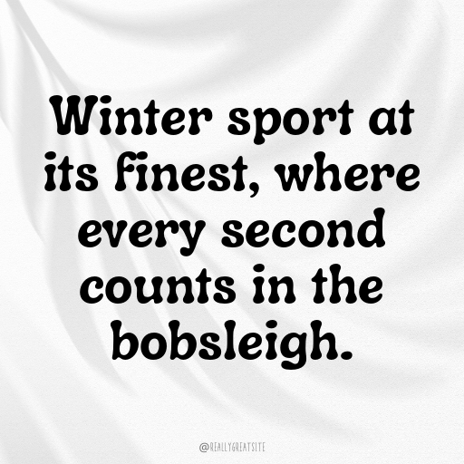 Bobsleigh Captions Photo for Instagram In [2025]-sZQeAi