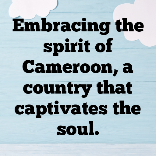 181+ Cameroon Captions For Instagram In 2025 8 Cameroon Captions Image For Instagram In 2025-JfmThU