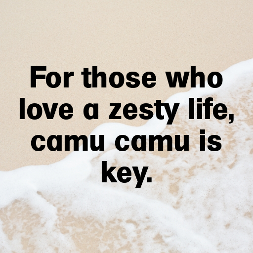 175+ Camu Camu Captions For Instagram In 2025 5 Camu Camu Captions Photo For Instagram In 2025-5TFGbj