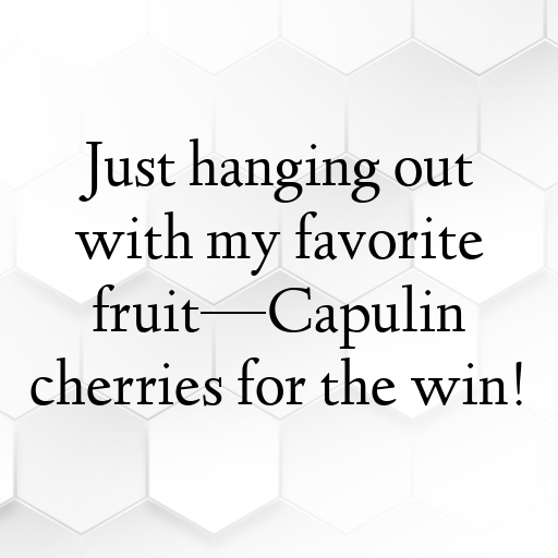 Capulin Cherry Captions Image For Instagram In [2025]-ib9xi3
