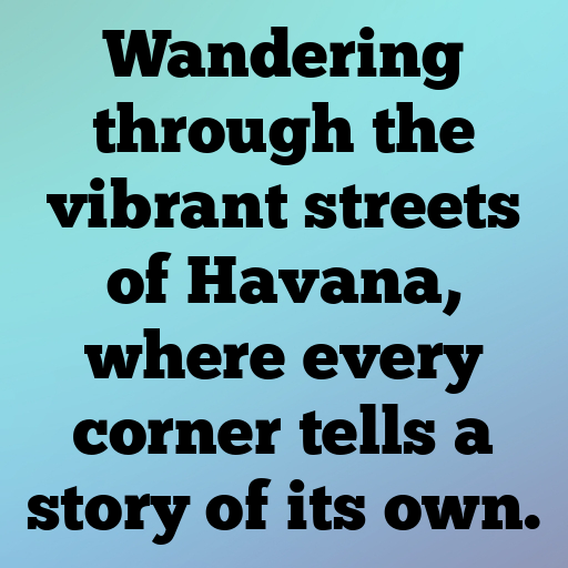 Cuba Captions Photo For Instagram In [2025]-4k5EHa