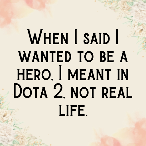 Dota 2 Captions Image for Instagram In [2025]-LGXDCa
