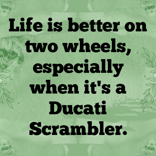 Ducati Scrambler Captions Photo for Instagram In [2025]-2XJ2F4
