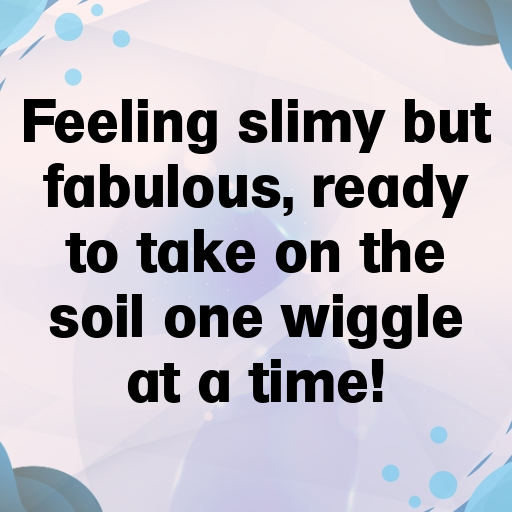 Earthworm Captions Image For Instagram In [2025]-00DKeS