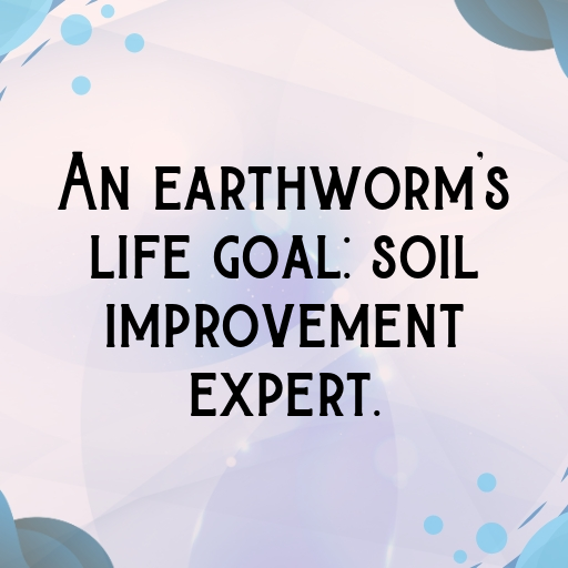 Earthworm Captions Image For Instagram In [2025]-InpDV5