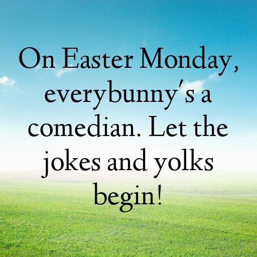 Easter Monday Captions Image for Instagram In [2025]-XhO6ar