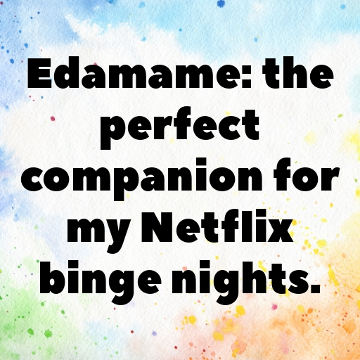 Edamame Captions Image For Instagram In [2025]-Cp0MyJ