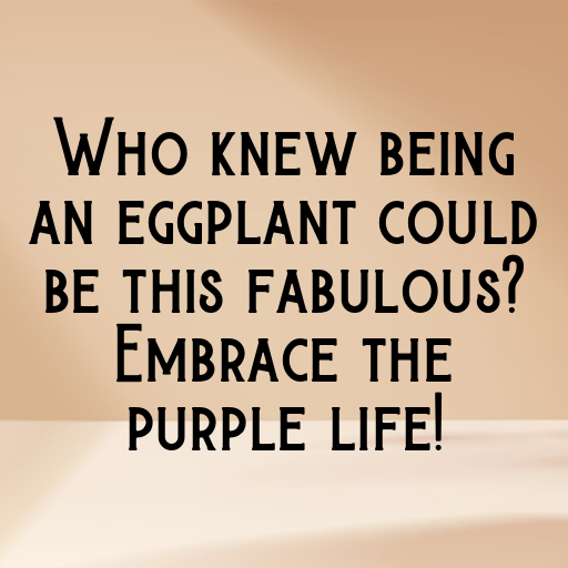 Eggplant Captions Image For Instagram In (2025)-koya3v