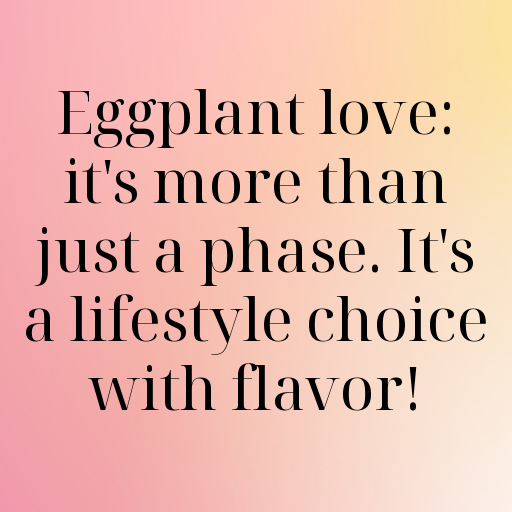 Eggplant Captions Photo For Instagram In (2025)-2B8V8C