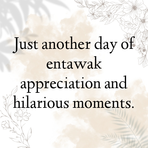 Entawak Captions Image For Instagram In (2025)-AUihgu