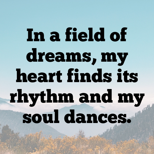 179+ Field of Dreams Captions for Instagram In (2025) 6 Field of Dreams Captions Photo for Instagram In (2025)-JlXWI1