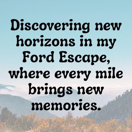 167+ Ford Escape Captions for Instagram In (2025) 7 Ford Escape Captions Image for Instagram In (2025)-o1oJQi