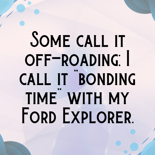 Ford Explorer Captions Photo for Instagram In [2025]-HbuVYK