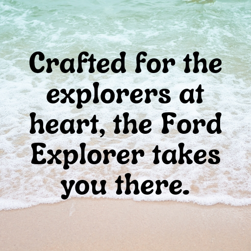 Ford Explorer Captions Photo for Instagram In [2025]-skePtm