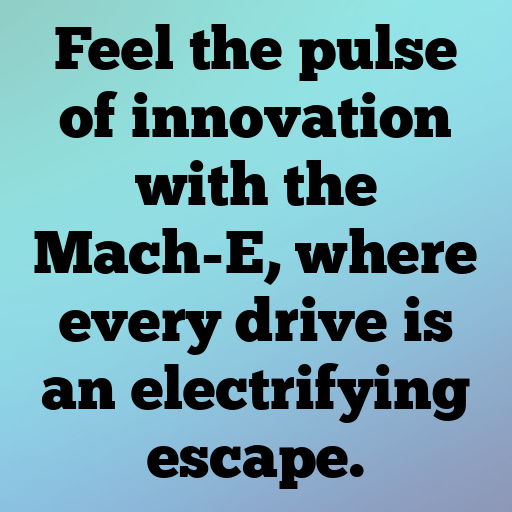 Ford Mustang Mach-E Captions Photo for Instagram In 2025-a3Kv1E