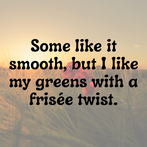 Frisee Captions Image For Instagram In [2025]-jJ6IBZ