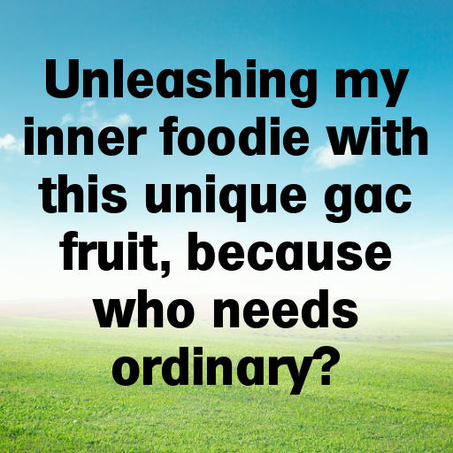 Gac Fruit Captions Image For Instagram In 2025-PIyygD