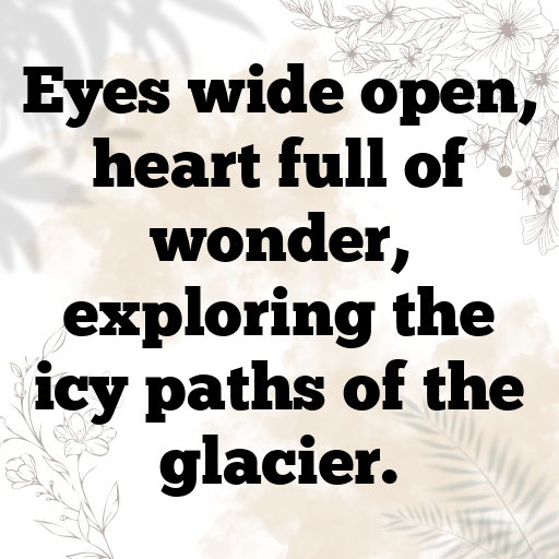 Glacier Adventure Captions Photo for Instagram In (2025)-OsOntj