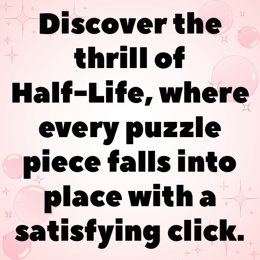 Half-Life Captions Image for Instagram In [2025]-FzZXqU