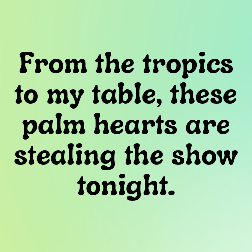 Heart of Palm Captions Image For Instagram In [2025]-hNMjpz