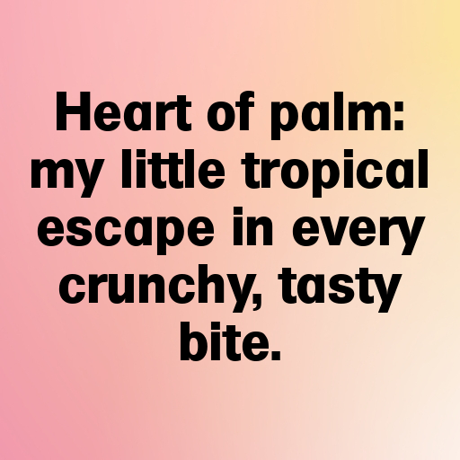 Heart of Palm Captions Image For Instagram In [2025]-whDLm6